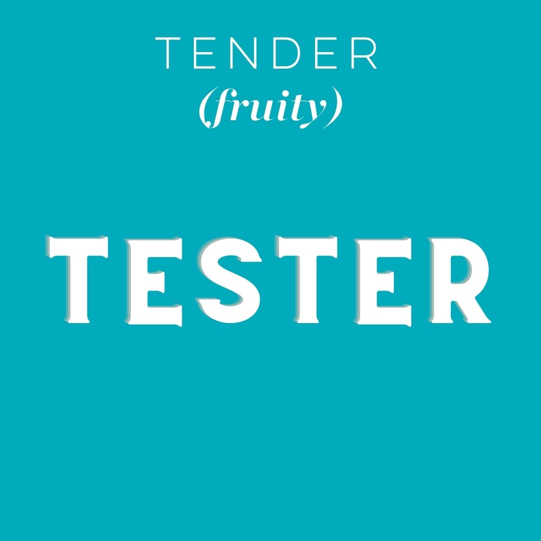 Tester - Tender (fruity): Choose Item/Size